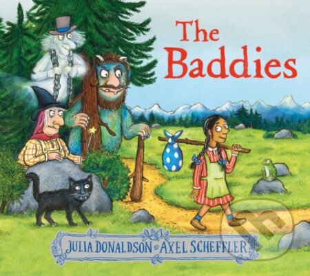 Kniha: The Baddies (PB) (Julia Donaldson). Alison Green Books, 2023 Kniha: The Baddies (PB) (Julia Donaldson). Alison Green Books, 2023