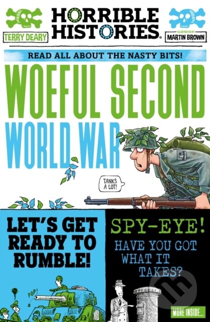 Kniha: Woeful Second World War (Terry Deary). Scholastic, 2021 Kniha: Woeful Second World War (Terry Deary). Scholastic, 2021
