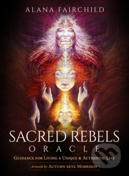 Kniha: Sacred Rebels Oracle - Revised Edition (Alana Fairchild). , 2020 Kniha: Sacred Rebels Oracle - Revised Edition (Alana Fairchild). , 2020
