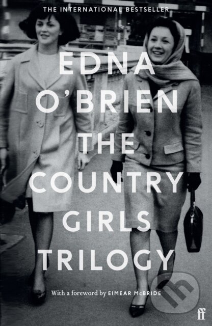 Kniha: The Country Girls Trilogy (Edna O'brien). Faber and Faber, 2019 Kniha: The Country Girls Trilogy (Edna O'brien). Faber and Faber, 2019