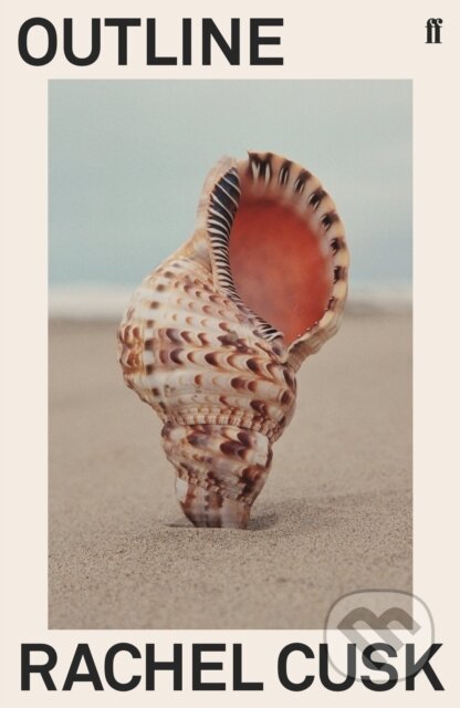 Kniha: Outline (Rachel Cusk). Faber and Faber, 2018 Kniha: Outline (Rachel Cusk). Faber and Faber, 2018