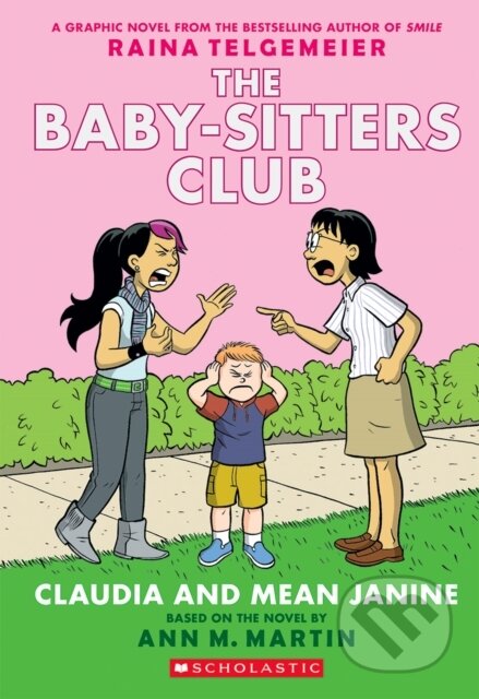 Kniha: Claudia and Mean Janine (Ann M. Martin). Scholastic, 2020 Kniha: Claudia and Mean Janine (Ann M. Martin). Scholastic, 2020