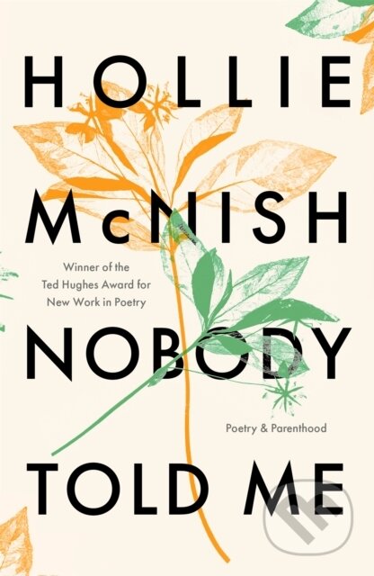 Kniha: Nobody Told Me (Hollie McNish). Fleet, 2020 Kniha: Nobody Told Me (Hollie McNish). Fleet, 2020