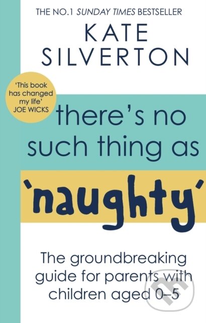 Kniha: There's No Such Thing As 'Naughty' (Kate Silverton). Piatkus, 2021 Kniha: There's No Such Thing As 'Naughty' (Kate Silverton). Piatkus, 2021