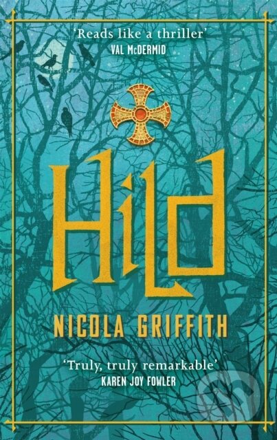 Kniha: Hild (Nicola Griffith). , 2015 Kniha: Hild (Nicola Griffith). , 2015
