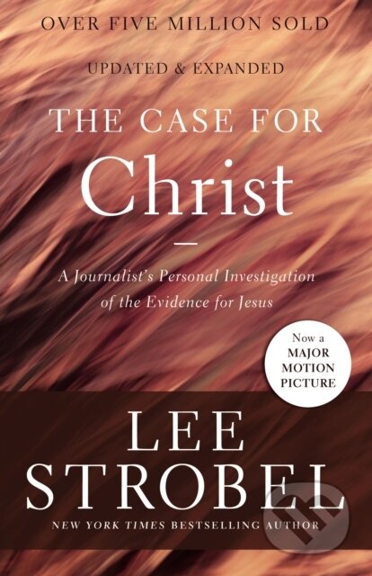 Kniha: The Case for Christ (Strobel Lee). Zondervan, 2016 Kniha: The Case for Christ (Strobel Lee). Zondervan, 2016