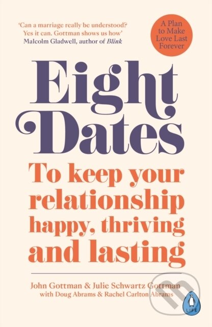 Kniha: Eight Dates (Doug Abrams, Dr John Schwartz Gottman, Dr Julie Schwartz Gottman a Rachel Abrams). Penguin Books, 2019 Kniha: Eight Dates (Doug Abrams, Dr John Schwartz Gottman, Dr Julie Schwartz Gottman a Rachel Abrams). Penguin Books, 2019