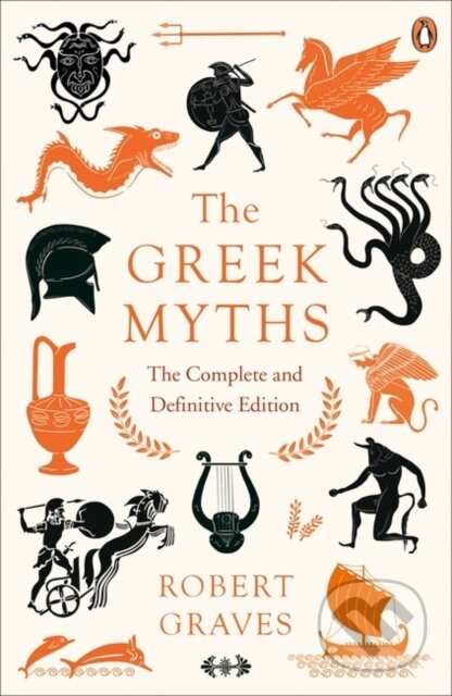 Kniha: Greek Myths Complete Edition (Robert Graves). Penguin Books, 2017 Kniha: Greek Myths Complete Edition (Robert Graves). Penguin Books, 2017
