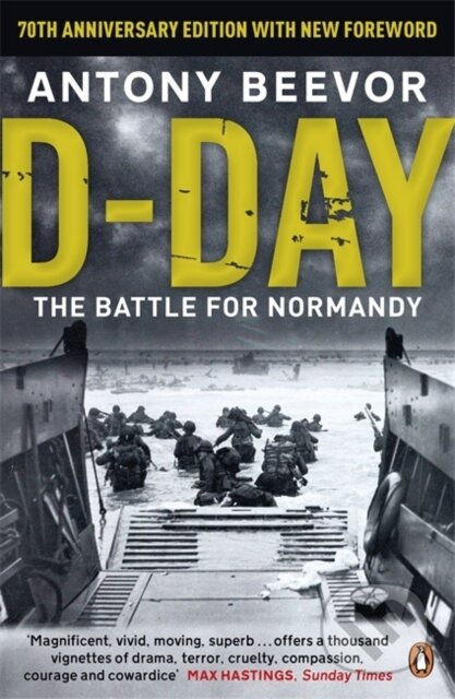 Kniha: D Day The Battle For Normandy (Antony Beevor). Penguin Books, 2014 Kniha: D Day The Battle For Normandy (Antony Beevor). Penguin Books, 2014