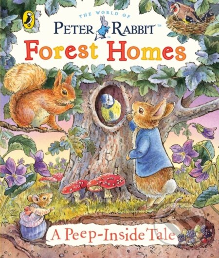 Kniha: Peter Rabbit: Forest Homes A Peep-Inside Tale (Beatrix Potter). Warne, 2023 Kniha: Peter Rabbit: Forest Homes A Peep-Inside Tale (Beatrix Potter). Warne, 2023