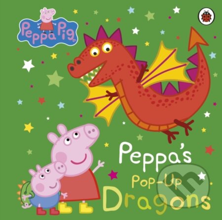 Kniha: Peppa Pig: Peppa's Pop-Up Dragons (Peppa Pig). Ladybird Books, 2023 Kniha: Peppa Pig: Peppa's Pop-Up Dragons (Peppa Pig). Ladybird Books, 2023