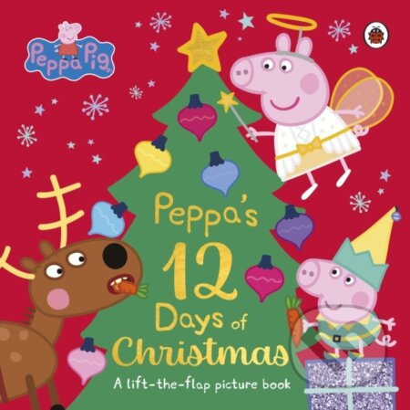 Kniha: Peppa Pig: Peppa's 12 Days of Christmas (Peppa Pig). Ladybird Books, 2023 Kniha: Peppa Pig: Peppa's 12 Days of Christmas (Peppa Pig). Ladybird Books, 2023