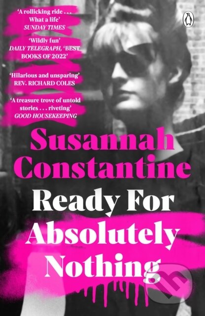 Kniha: Ready For Absolutely Nothing (Susannah Constantine). Michael Joseph, 2023 Kniha: Ready For Absolutely Nothing (Susannah Constantine). Michael Joseph, 2023