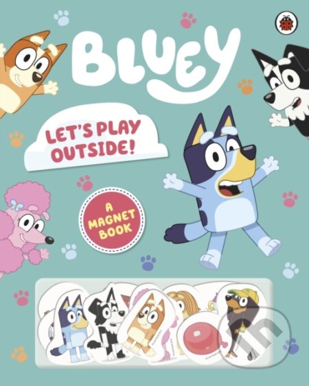 Kniha: Bluey: Let's Play Outside! (Bluey). Ladybird Books, 2022 Kniha: Bluey: Let's Play Outside! (Bluey). Ladybird Books, 2022