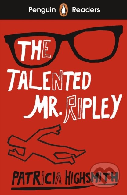 Kniha: Penguin Readers Level 6: The Talented Mr Ripley (ELT Graded Reader) (Patricia Highsmith). Penguin Books, 2022 Kniha: Penguin Readers Level 6: The Talented Mr Ripley (ELT Graded Reader) (Patricia Highsmith). Penguin Books, 2022