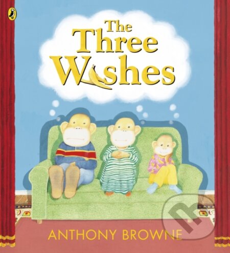 Kniha: The Three Wishes (Anthony Browne). Puffin Books, 2023 Kniha: The Three Wishes (Anthony Browne). Puffin Books, 2023
