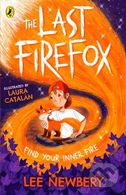 Kniha: The Last Firefox (Lee Newbery). Puffin Books, 2022 Kniha: The Last Firefox (Lee Newbery). Puffin Books, 2022