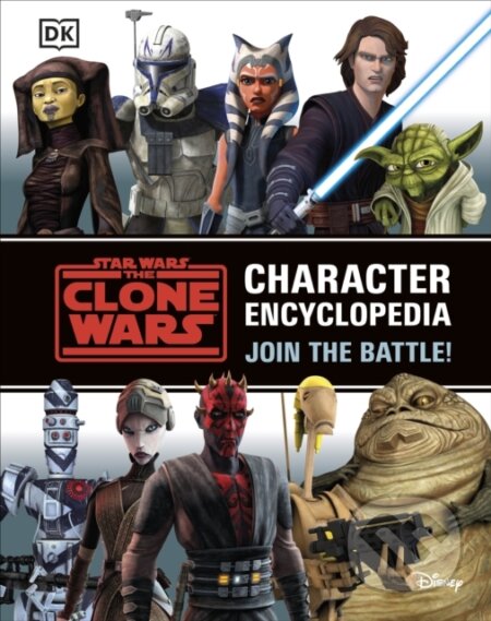 Kniha: Star Wars The Clone Wars Character Encyclopedia (Jason Fry). Dorling Kindersley Children, 2021 Kniha: Star Wars The Clone Wars Character Encyclopedia (Jason Fry). Dorling Kindersley Children, 2021