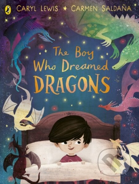 Kniha: The Boy Who Dreamed Dragons (Caryl Lewis). Puffin Books, 2023 Kniha: The Boy Who Dreamed Dragons (Caryl Lewis). Puffin Books, 2023
