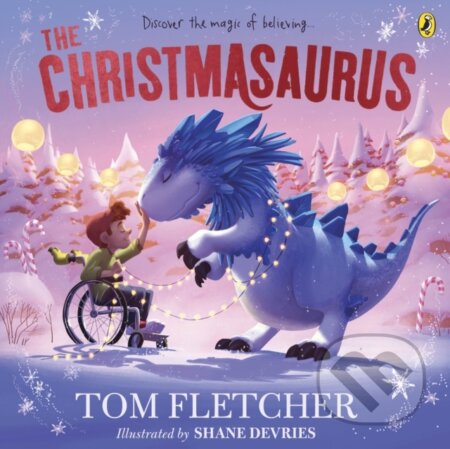 Kniha: The Christmasaurus (Tom Fletcher). Puffin Books, 2022 Kniha: The Christmasaurus (Tom Fletcher). Puffin Books, 2022