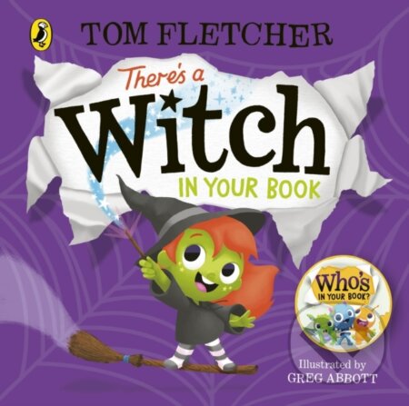 Kniha: There's a Witch in Your Book (Tom Fletcher). Puffin Books, 2023 Kniha: There's a Witch in Your Book (Tom Fletcher). Puffin Books, 2023