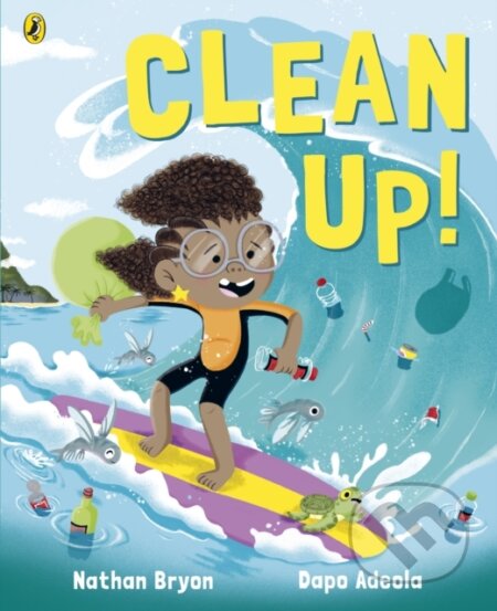 Kniha: Clean Up! (Nathan Bryon). Puffin Books, 2020 Kniha: Clean Up! (Nathan Bryon). Puffin Books, 2020