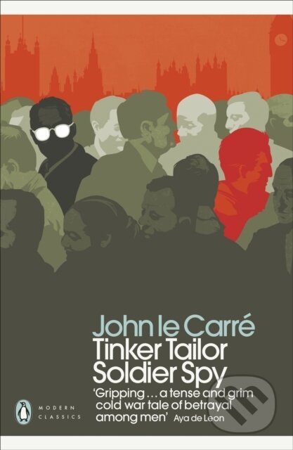 Kniha: Tinker Tailor Soldier Spy (John Le Carre). Penguin Classics, 2018 Kniha: Tinker Tailor Soldier Spy (John Le Carre). Penguin Classics, 2018