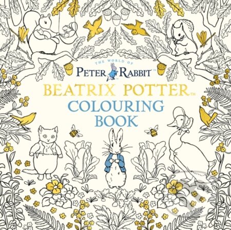 Kniha: The Beatrix Potter Colouring Book (Unknown). Warne, 2016 Kniha: The Beatrix Potter Colouring Book (Unknown). Warne, 2016