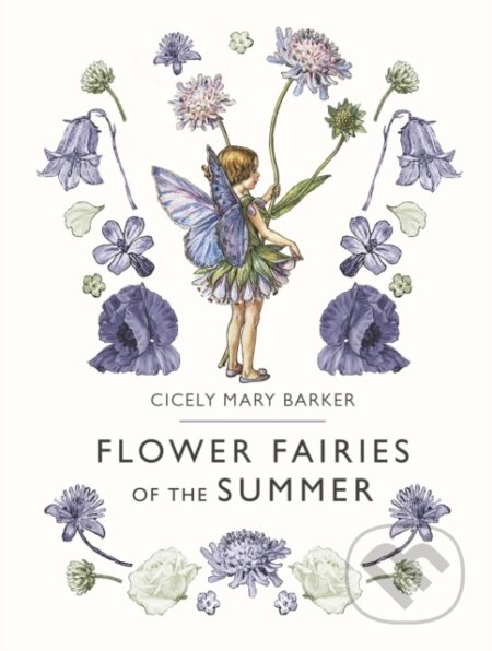 Kniha: Flower Fairies of the Summer (Cicely Mary Barker). Warne, 2018 Kniha: Flower Fairies of the Summer (Cicely Mary Barker). Warne, 2018