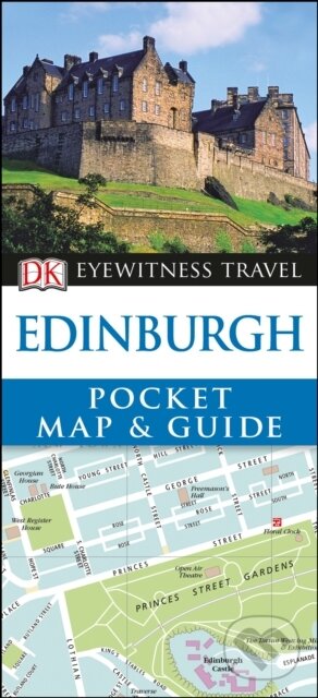 Kniha: DK Edinburgh Pocket Map and Guide (DK). , 2017 Kniha: DK Edinburgh Pocket Map and Guide (DK). , 2017