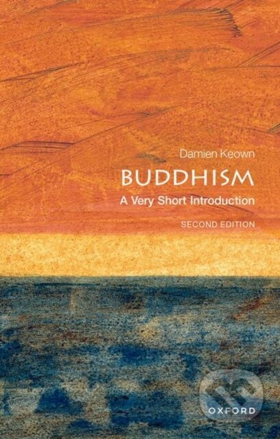 Kniha: Buddhism (Damien Keown). Oxford University Press, 2013 Kniha: Buddhism (Damien Keown). Oxford University Press, 2013