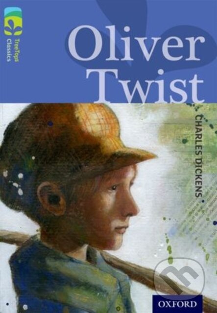 Kniha: Oxford Reading Tree TreeTops Classics: Level 17 More Pack A: Oliver Twist (Geraldine McCaughrean a Charles Dickens). Oxford University Press, 2014 Kniha: Oxford Reading Tree TreeTops Classics: Level 17 More Pack A: Oliver Twist (Geraldine McCaughrean a Charles Dickens). Oxford University Press, 2014