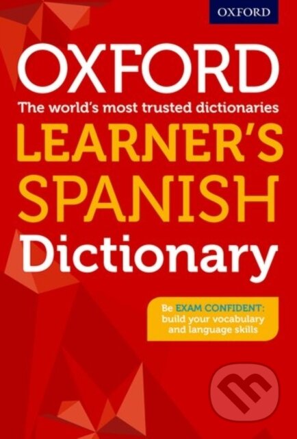 Kniha: Oxford Learner's Spanish Dictionary (Oxford University Press). Oxford University Press, 2017 Kniha: Oxford Learner's Spanish Dictionary (Oxford University Press). Oxford University Press, 2017