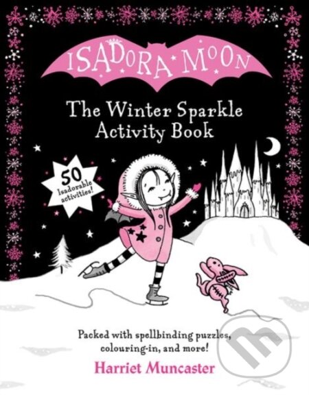 Kniha: Isadora Moon: The Winter Sparkle Activity Book (Harriet Muncaster). Oxford University Press, 2023 Kniha: Isadora Moon: The Winter Sparkle Activity Book (Harriet Muncaster). Oxford University Press, 2023