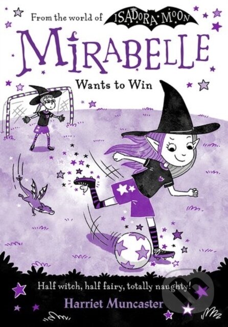 Kniha: Mirabelle Wants to Win (Harriet Muncaster). Oxford University Press, 2023 Kniha: Mirabelle Wants to Win (Harriet Muncaster). Oxford University Press, 2023