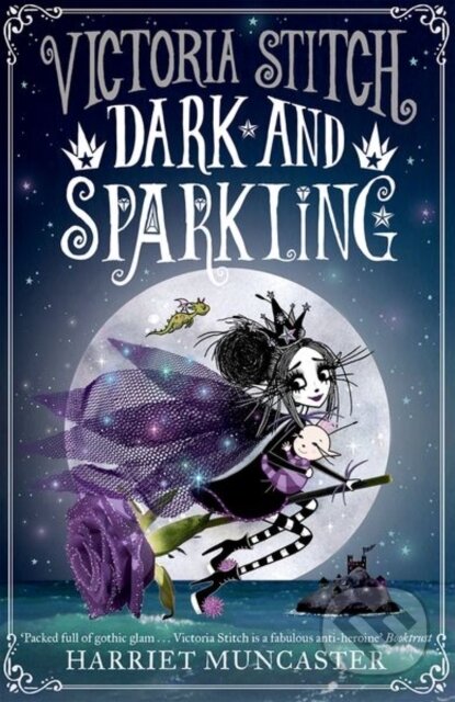 Kniha: Victoria Stitch: Dark and Sparkling (Harriet Muncaster). Oxford University Press, 2023 Kniha: Victoria Stitch: Dark and Sparkling (Harriet Muncaster). Oxford University Press, 2023