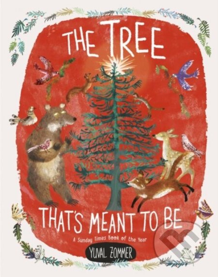 Kniha: The Tree That's Meant To Be (Yuval Zommer). Oxford University Press, 2020 Kniha: The Tree That's Meant To Be (Yuval Zommer). Oxford University Press, 2020