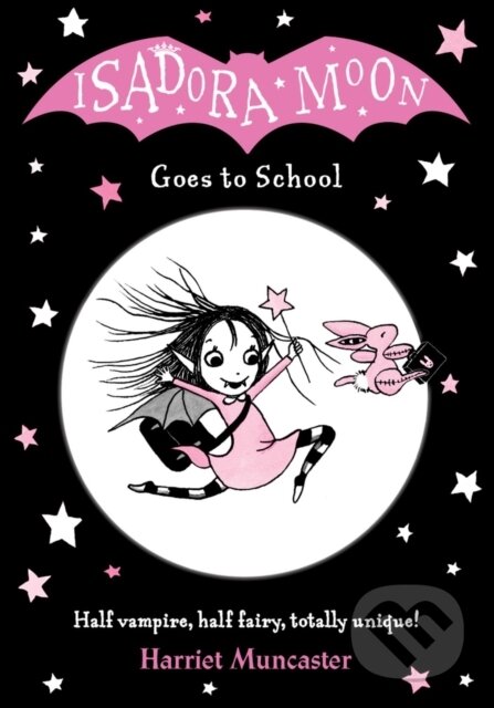 Kniha: Isadora Moon Goes to School (Harriet Muncaster). Oxford University Press, 2016 Kniha: Isadora Moon Goes to School (Harriet Muncaster). Oxford University Press, 2016