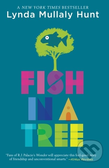 Kniha: Fish in a Tree (Lynda Mullaly Hunt). Puffin Books, 2017 Kniha: Fish in a Tree (Lynda Mullaly Hunt). Puffin Books, 2017