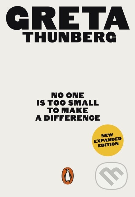 Kniha: No One Is Too Small to Make a Difference (Greta Thunberg). Penguin Books, 2019 Kniha: No One Is Too Small to Make a Difference (Greta Thunberg). Penguin Books, 2019