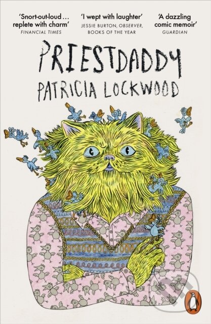 Kniha: Priestdaddy A Memoir (Patricia Lockwood). Penguin Books, 2018 Kniha: Priestdaddy A Memoir (Patricia Lockwood). Penguin Books, 2018