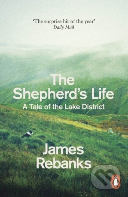 Kniha: The Shepherd's Life (James Rebanks). Penguin Books, 2016 Kniha: The Shepherd's Life (James Rebanks). Penguin Books, 2016