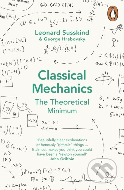 Kniha: Classical Mechanics/Theoretical Minimum (George Hrabovsky a Leonard Susskind). Penguin Books, 2014 Kniha: Classical Mechanics/Theoretical Minimum (George Hrabovsky a Leonard Susskind). Penguin Books, 2014