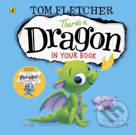 Kniha: There's a Dragon in Your Book (Tom Fletcher). Puffin Books, 2021 Kniha: There's a Dragon in Your Book (Tom Fletcher). Puffin Books, 2021