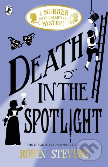 Kniha: Death in the Spotlight (Robin Stevens). Puffin Books, 2018 Kniha: Death in the Spotlight (Robin Stevens). Puffin Books, 2018