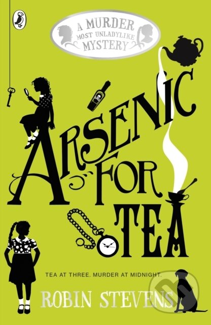Kniha: Arsenic For Tea (Robin Stevens). Puffin Books, 2016 Kniha: Arsenic For Tea (Robin Stevens). Puffin Books, 2016