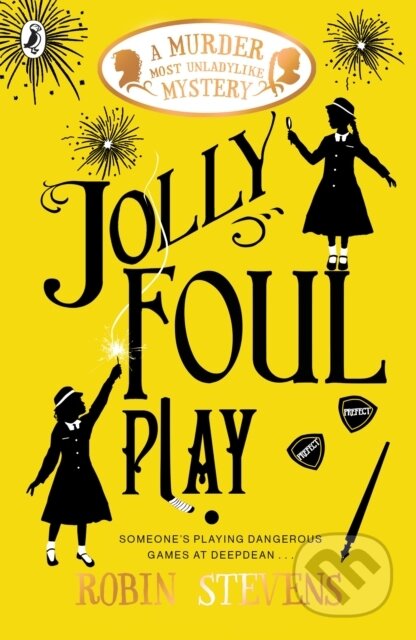 Kniha: Jolly Foul Play (Robin Stevens). Puffin Books, 2016 Kniha: Jolly Foul Play (Robin Stevens). Puffin Books, 2016