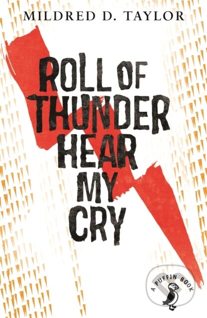 Kniha: Roll of Thunder, Hear My Cry (Mildred D Taylor). Penguin Books, 2014 Kniha: Roll of Thunder, Hear My Cry (Mildred D Taylor). Penguin Books, 2014