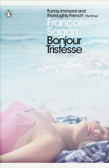 Kniha: Bonjour Tristesse and A Certain Smile (Francoise Sagan). Penguin Classics, 2013 Kniha: Bonjour Tristesse and A Certain Smile (Francoise Sagan). Penguin Classics, 2013
