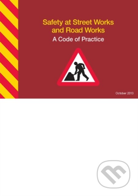 Kniha: Safety at street works and road works (TSO). TSO, 2013 Kniha: Safety at street works and road works (TSO). TSO, 2013